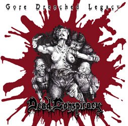DEAD CONSPIRACY - Gore Drenched Legacy - CD